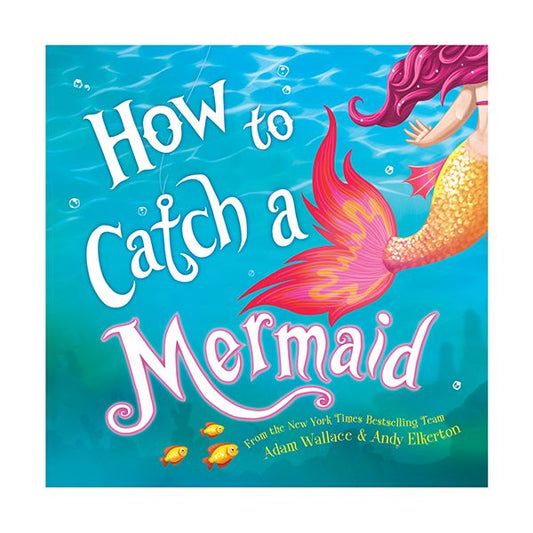 How to Catch a Mermaid Book