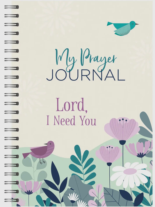 My Prayer Journal: Lord, I Need You