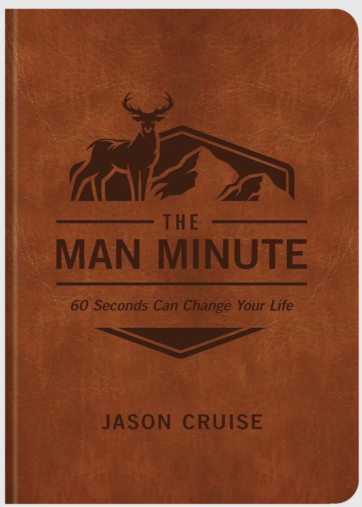 The Man Minute: 60 Seconds Can Change Your Life