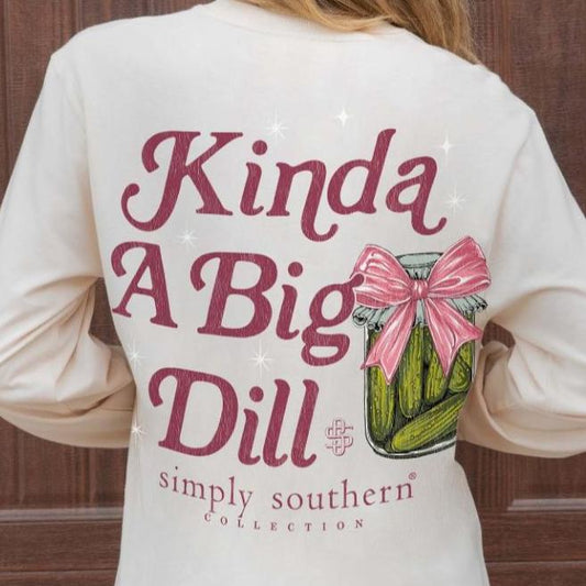 Simply Southern Kinda A Big Dill Long Sleeve Shirt