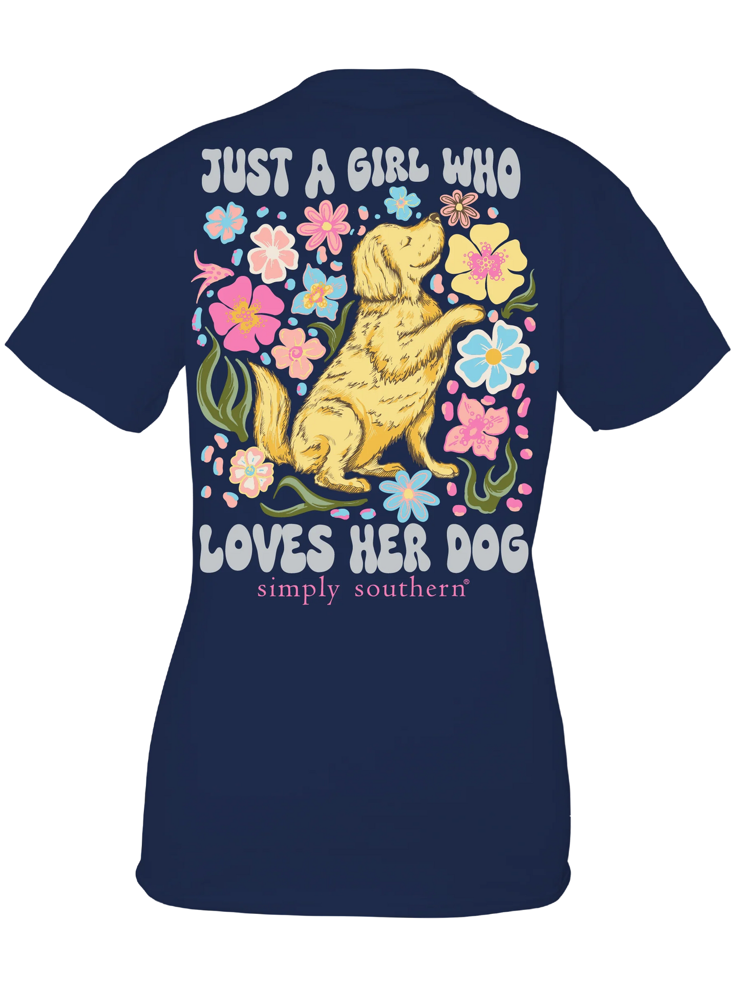 Simply Southern Just A Girl Who Loves Her Dog T-Shirt