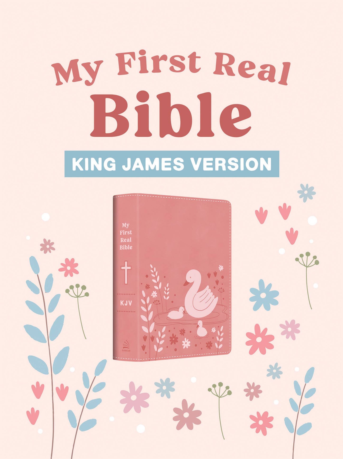 My First Real Bible (girls' cover) : King James Version