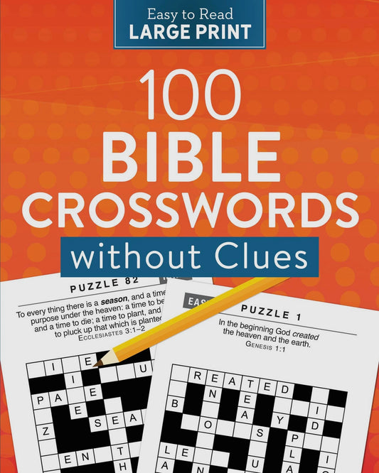 100 Bible Crosswords without Clues Large Print