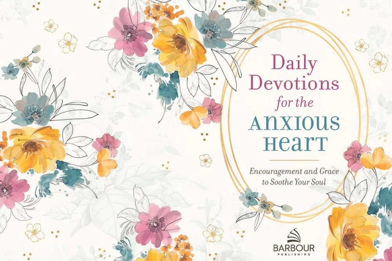 Daily Devotions for the Anxious Heart