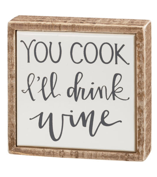 PRIMITIVES BY KATHY - BOX SIGN MINI - YOU COOK - 108318
